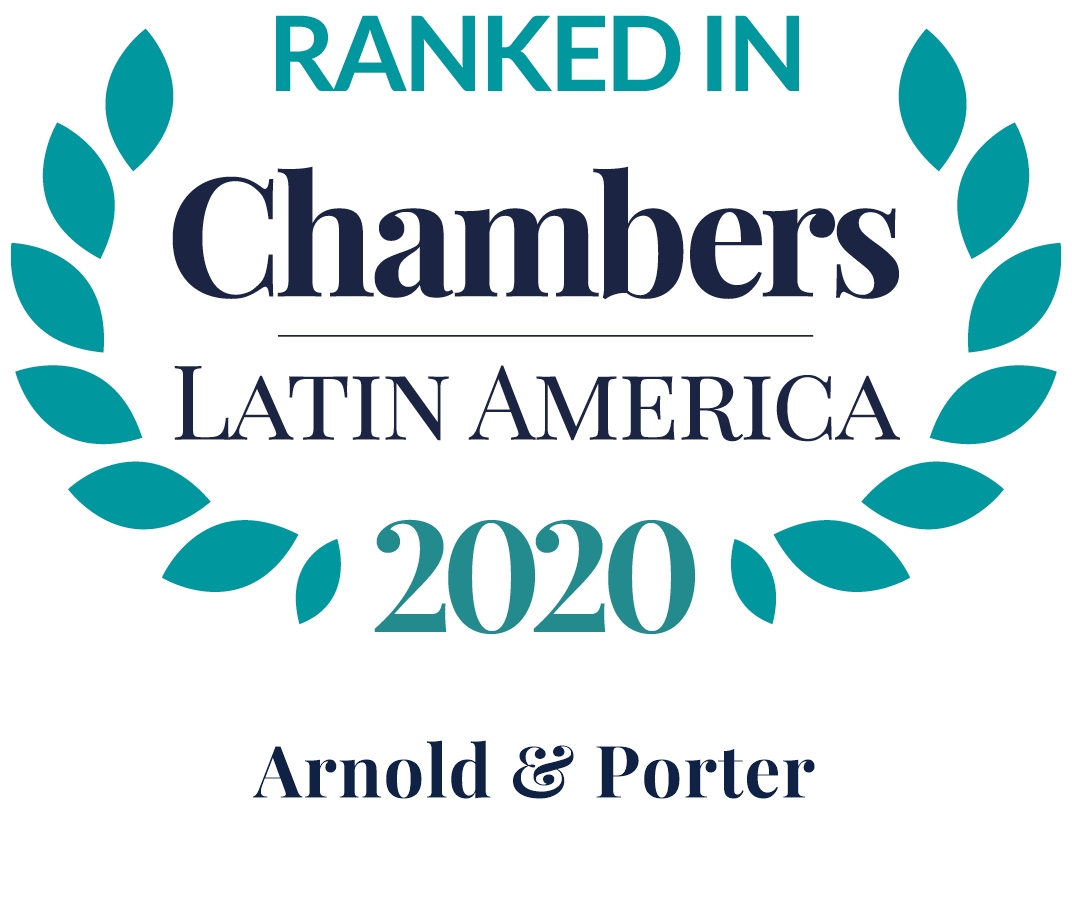 Chambers Latin America 2020 Recognizes Arnold & Porter Practices