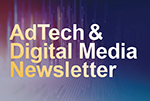AdTech & Digital Media Newsletter