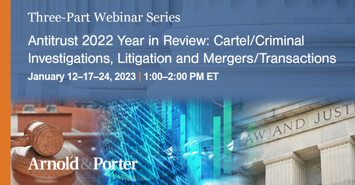 ThreePart inar Series Antitrust 2022 Year in Review Cartel