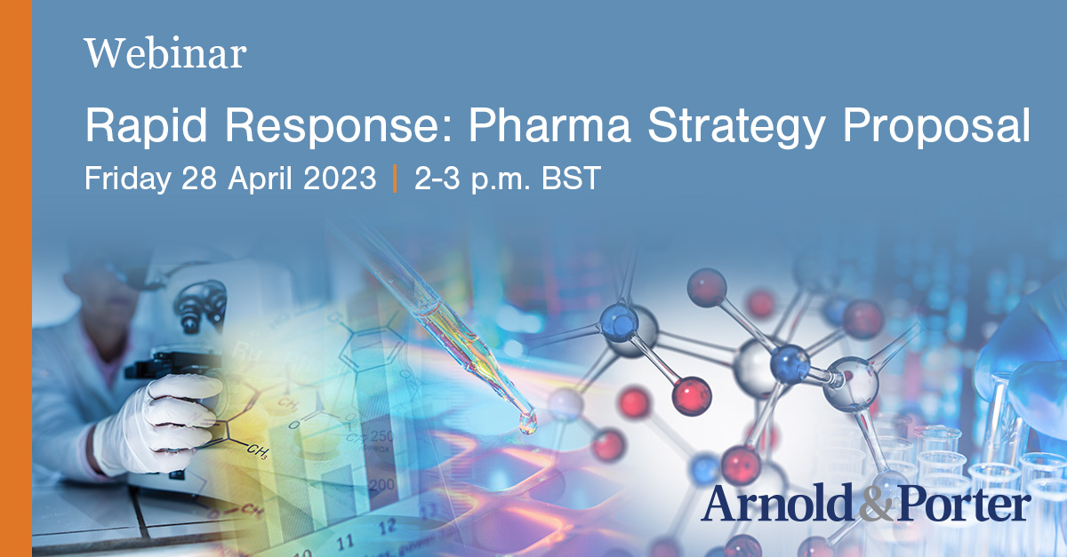 Rapid Response: Pharma Strategy Proposal | Arnold & Porter